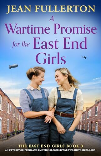 A Wartime Promise for the East End Girls (East End Girls #3)