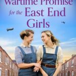 A Wartime Promise for the East End Girls (East End Girls #3)