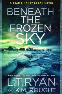 Beneath The Frozen Sky (Bear & Mandy Logan #8)