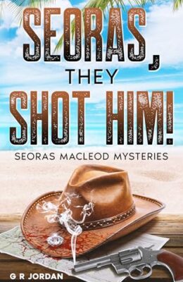 Seoras, They Shot Him! (Seoras Macleod Mystery #1)