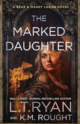 The Marked Daughter (Bear & Mandy Logan #7)