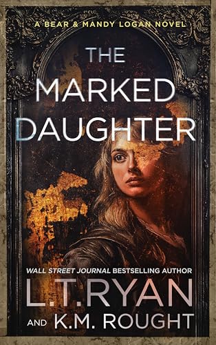 The Marked Daughter (Bear & Mandy Logan #7)