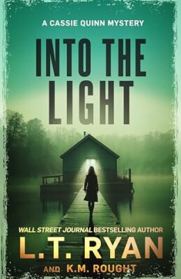 Into The Light (Cassie Quinn Mystery #10)