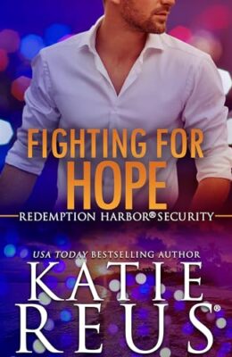 Fighting For Hope (Redemption Harbor Security #7)