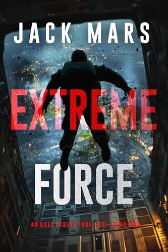 Extreme Force (Axel Strike #2)
