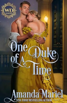 One Duke of a Time (Wayward Dukes’ Alliance #37)