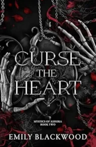 Curse The Heart (Mystics Of Ashora #2)