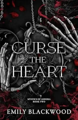 Curse The Heart (Mystics Of Ashora #2)