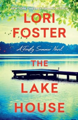 The Lake House (Firefly Summer #2)
