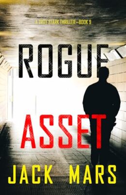 Rogue Asset (Troy Stark #9)