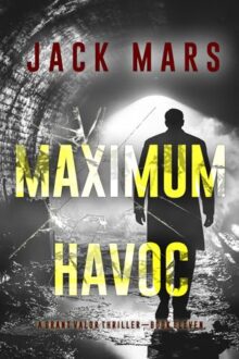 Maximum Havoc (Grant Valor #11)