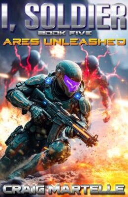 Ares Unleashed (I, Soldier #5)