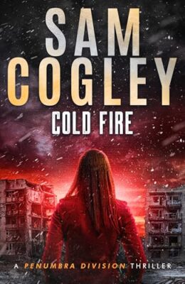 Cold Fire (Penumbra Division #2)