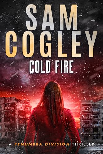 Cold Fire (Penumbra Division #2)