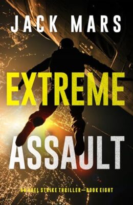 Extreme Assault (Axel Strike #8)