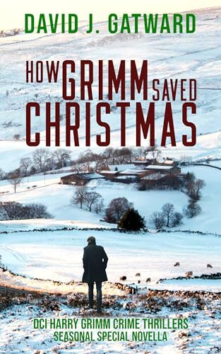 How Grimm Saved Christmas (DCI Harry Grimm Crime Thrillers)