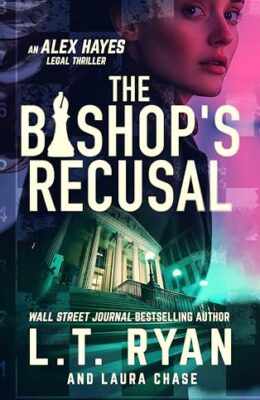 The Bishop’s Recusal (Alex Hayes Legal Thrillers #4)