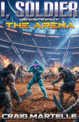 The Arena (I, Soldier #8)
