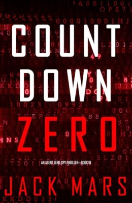 Countdown Zero (Agent Zero Spy Thriller #18)