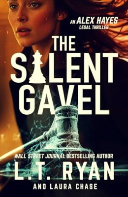 The Silent Gavel (Alex Hayes Legal Thrillers #5)