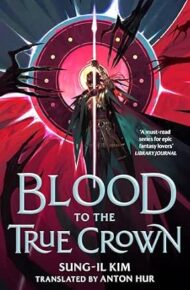 Blood To The True Crown (Bleeding Empire #3)