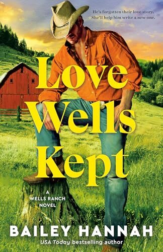 Love Wells Kept (Wells Ranch #5)