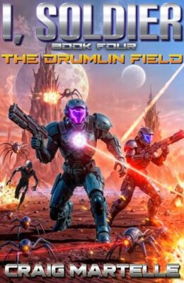 The Drumlin Field (I, Soldier #4)
