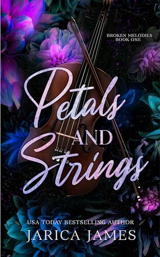 Petals And Strings (Broken Melodies #1)