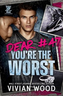 Dear #47, You’re The Worst