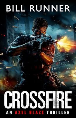 Crossfire (Axel Blaze Thriller #11)
