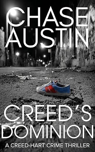 Creed’s Dominion (Creed-Hart Crime Thrillers #2)