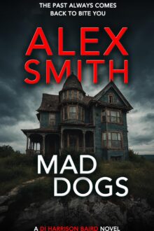 Mad Dogs (DI Harrison Baird Crime Thrillers #3)
