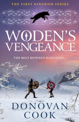 Woden’s Vengeance (The First Kingdom #3)