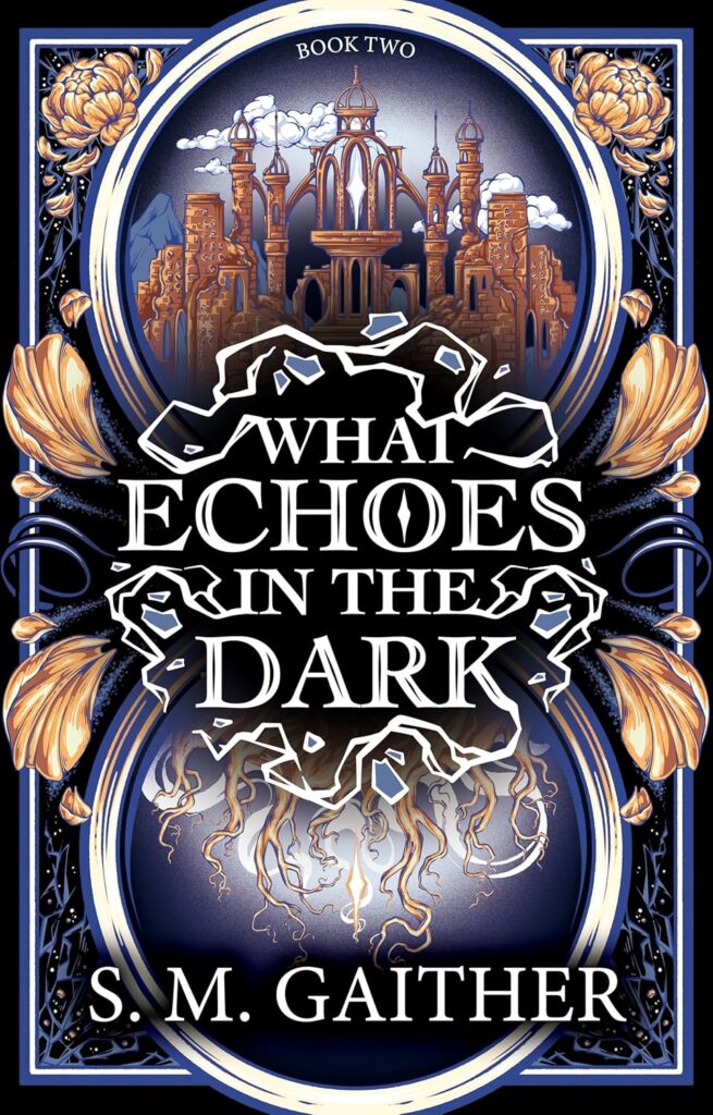 What Echoes In The Dark (What Blooms From Death #2)