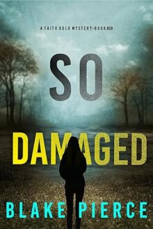 So Damaged (Faith Bold #28)
