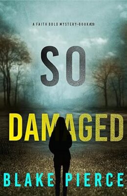 So Damaged (Faith Bold #28)