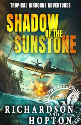 Shadow of the Sunstone (Sierra Byrd’s Airborne Archaeological Adventures #1)