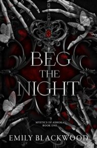 Beg The Night (Mystics of Ashora Book 1)