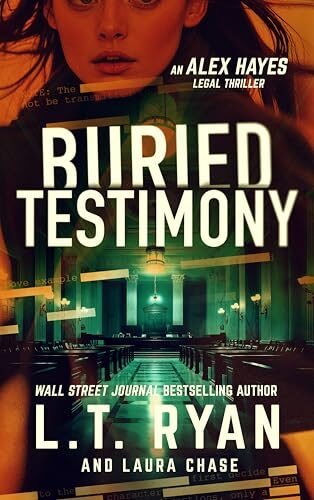 Buried Testimony (Alex Hayes Legal Thrillers #3)