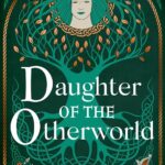 Daughter Of The Otherworld