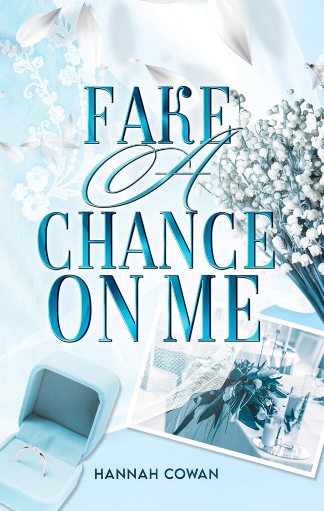 Fake A Chance On Me (Snowbell Ridge #3)