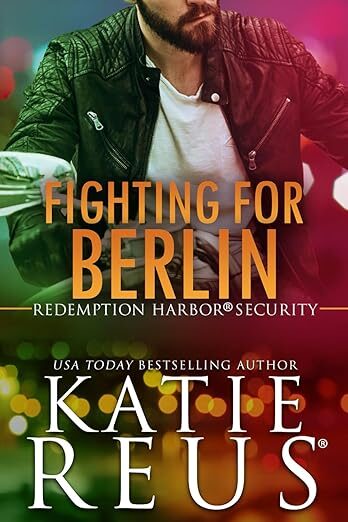 Fighting For Berlin (Redemption Harbor Security #5)