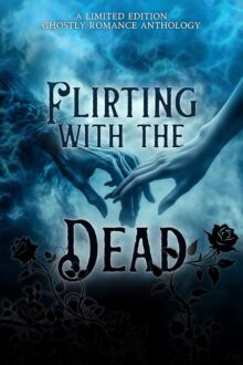 Flirting With The Dead_