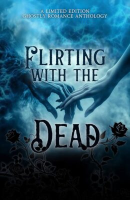 Flirting With The Dead