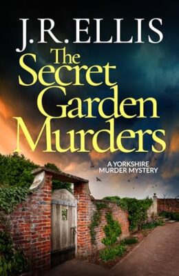 The Secret Garden Murders (Yorkshire Murder Mystery #13)