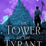 The Tower Of The Tyrant