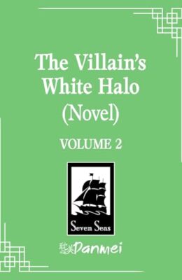 The Villain’s White Halo Vol. 2
