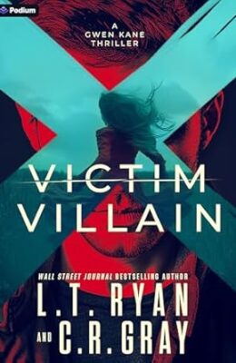 Victim Or Villain (Gwen Kane #1)