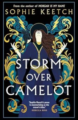 Storm Over Camelot (The Morgan Le Fay)