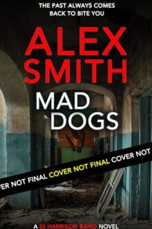Mad Dogs (DI Harrison Baird Crime Thrillers #3)